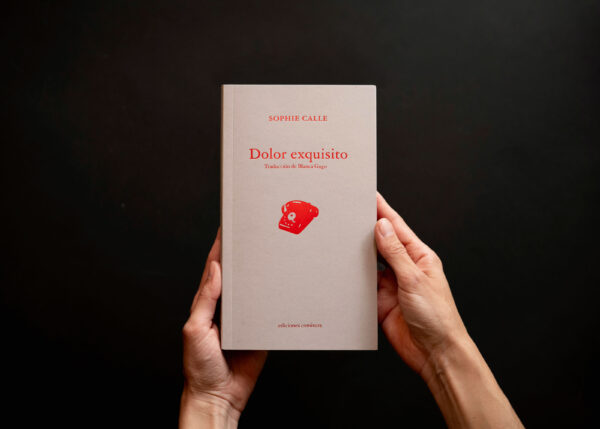 Dolor exquisito， Sophie Calle， Comisura 2026