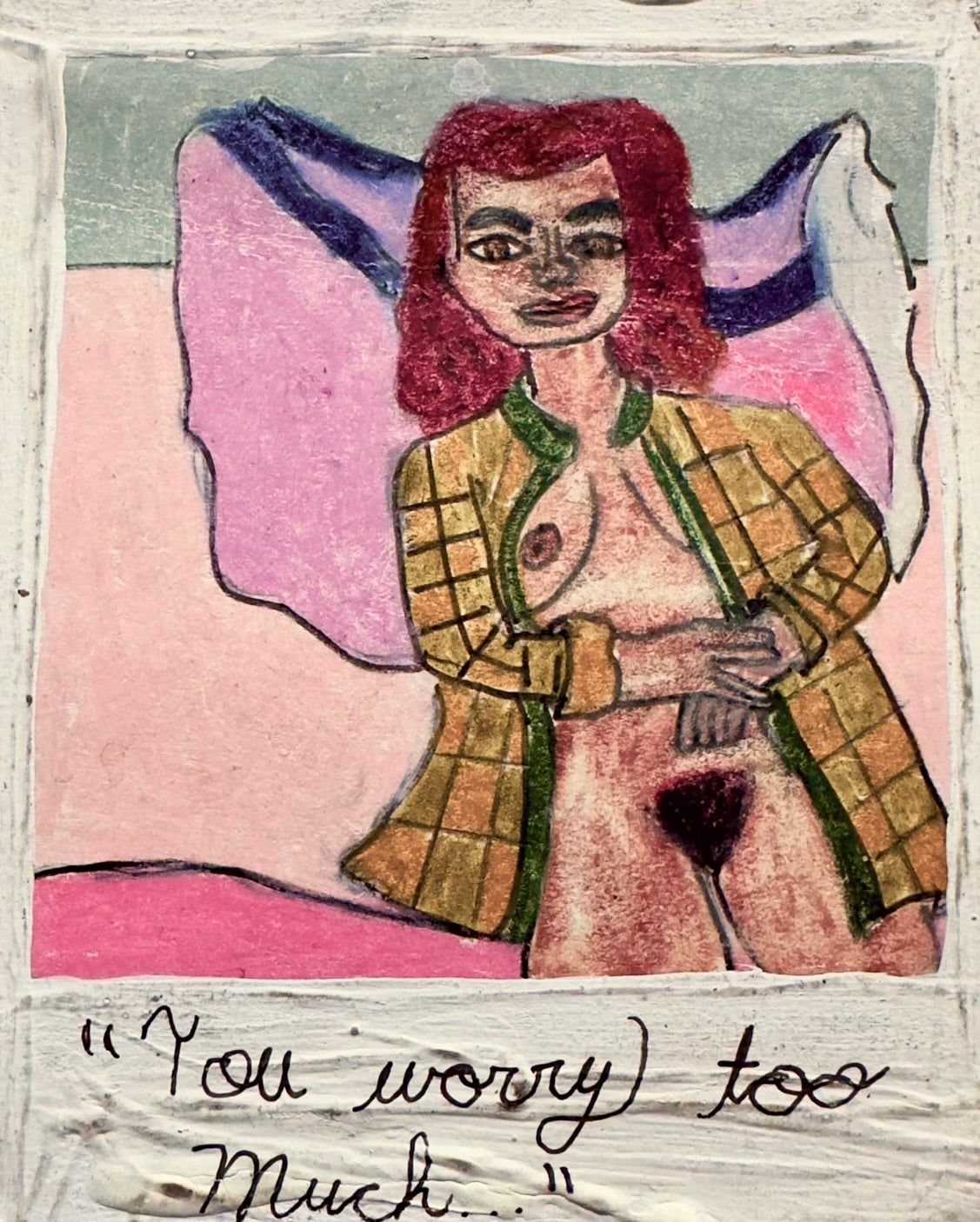 « Tu t’inquiètes trop… » — Prismacolor &amp; Acrylique