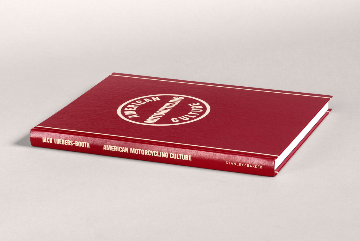 AMERICAN MOTORCYCLING CULTURE — Jack Lueders-Booth — Stanley/Barker — 2025