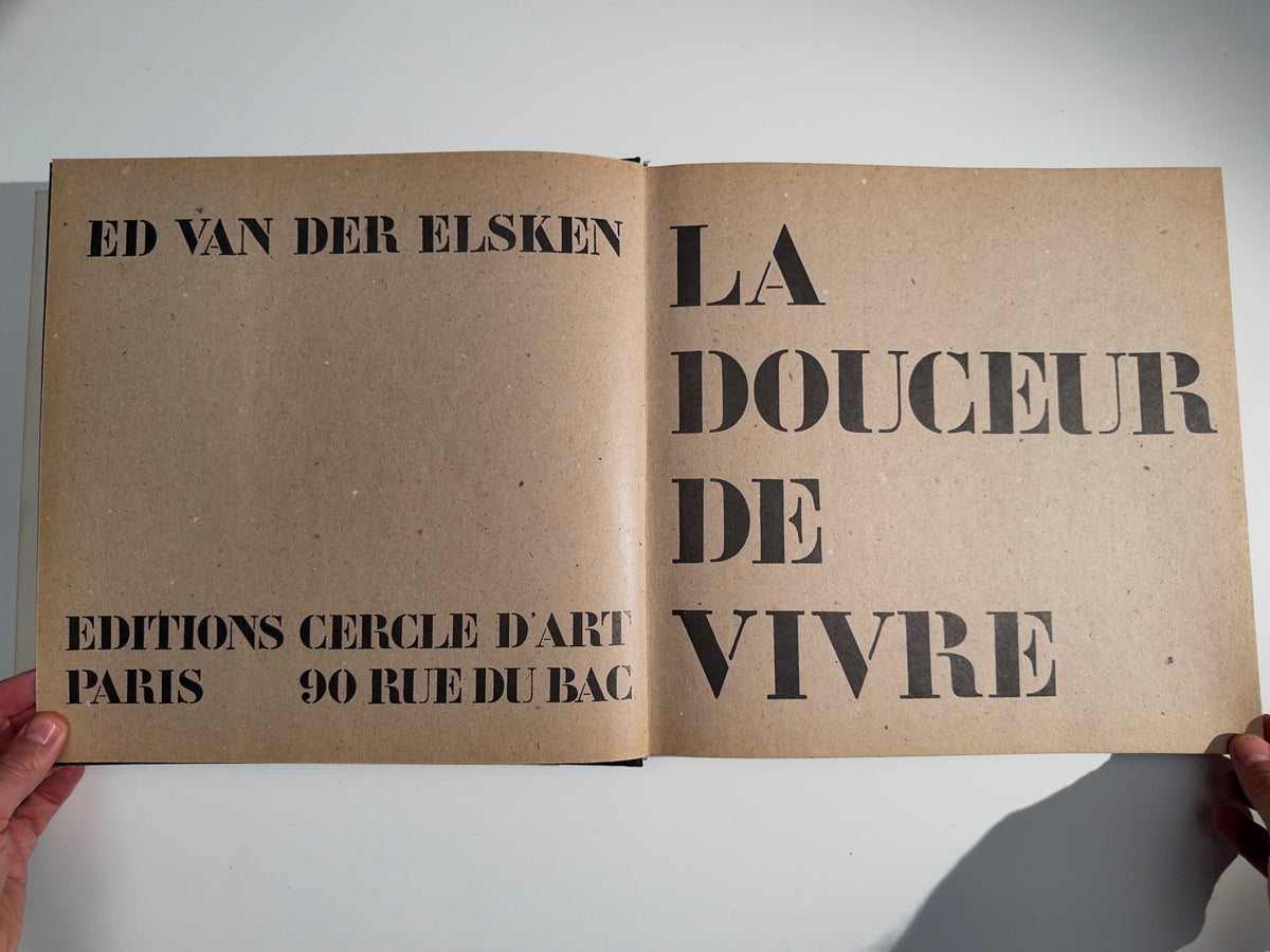 La douceur de vivre / Sweet Life — Ed van der Elsken — Éditions Cercle d’Art — 1968 — First French Edition