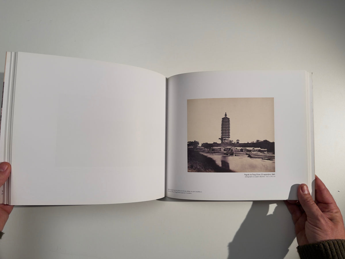 Felice Beato en Chine: Photographier la guerre en 1860 — Felice Beato / Annie-Laure Wanaverbecq — Somogy éditions d’art — 2005