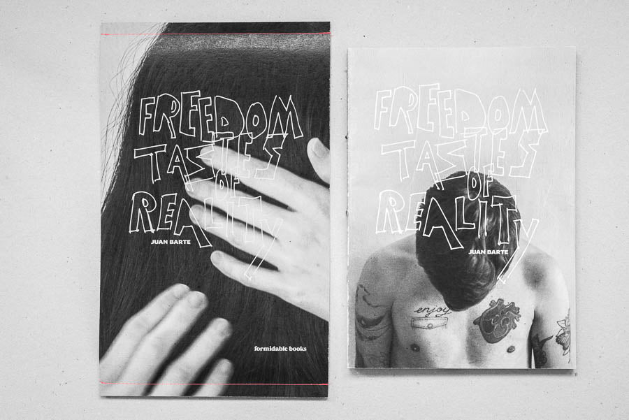 Freedom Tastes of Reality — Juan Barte — Formidable Books
