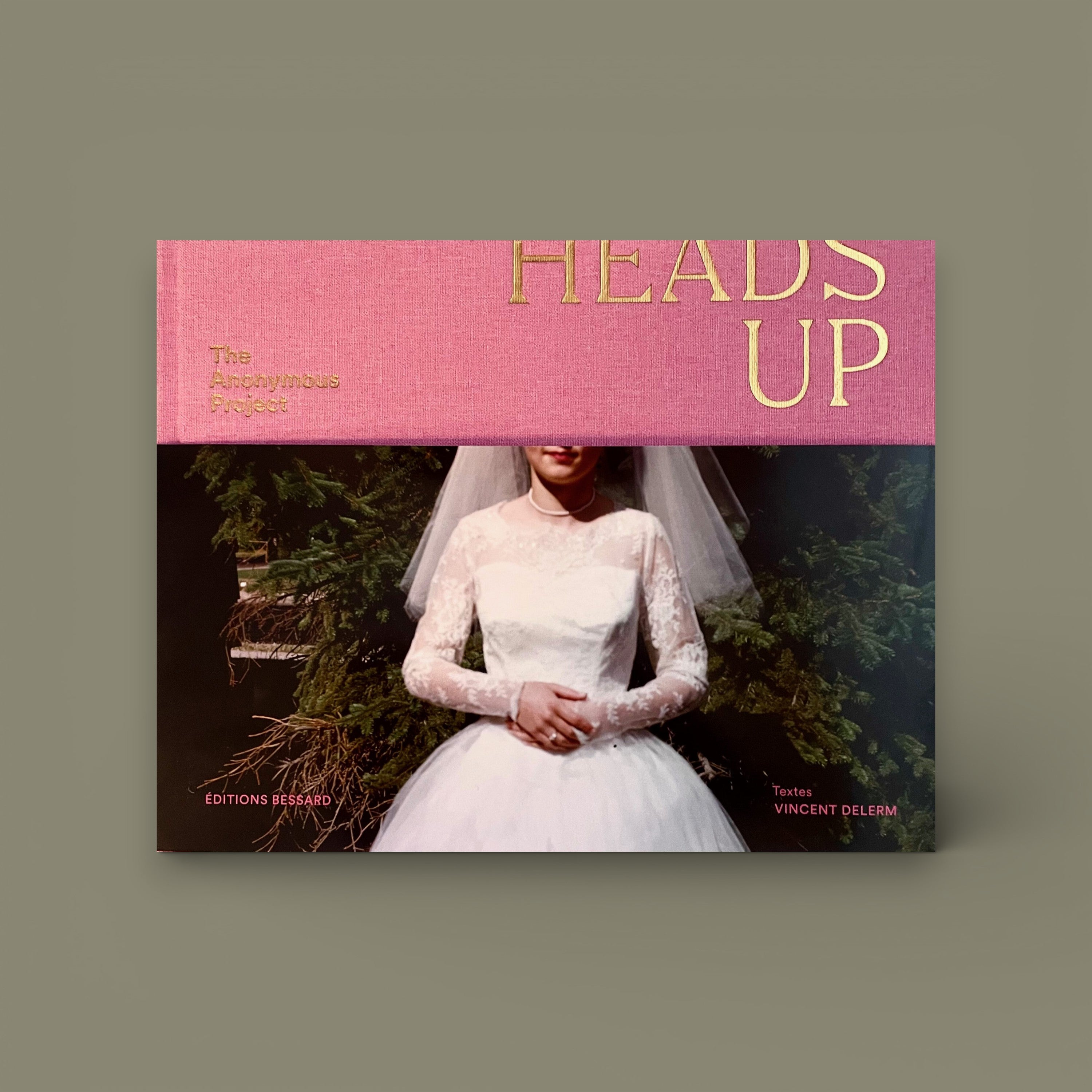 Head’s Up — The Anonymous Project by Lee Shulman, 2022, Limited Edition of 500, Editions Bessard