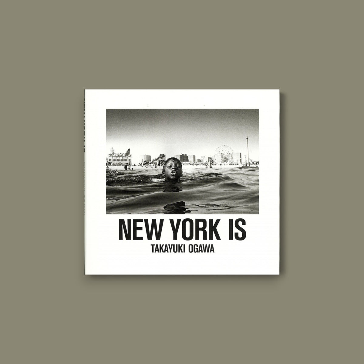 NEW YORK IS — Takayuki Ogawa — Akio Nagasawa Publishing — 2012