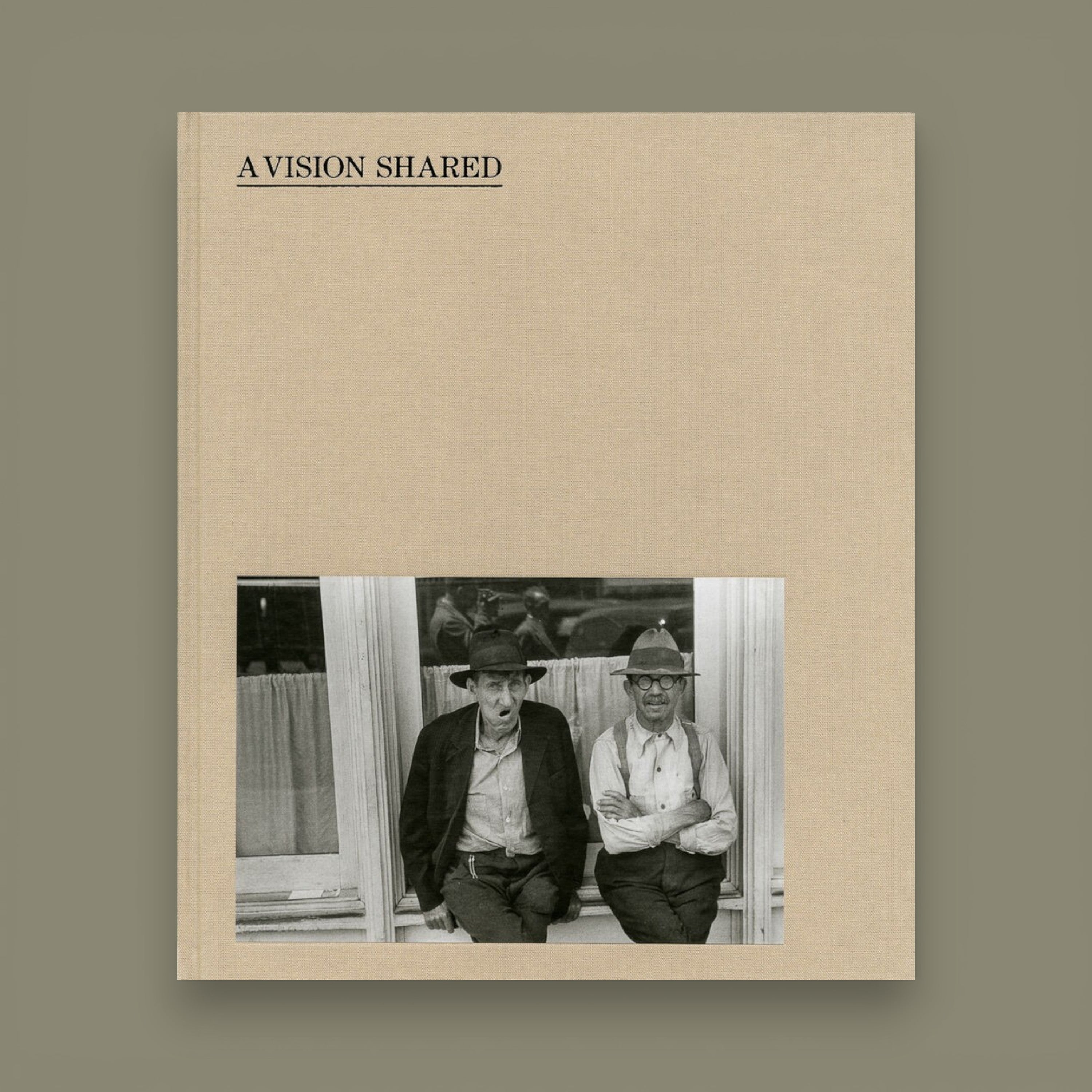 A Vision Shared — Hank O’Neal (ed.), Steidl, 2017