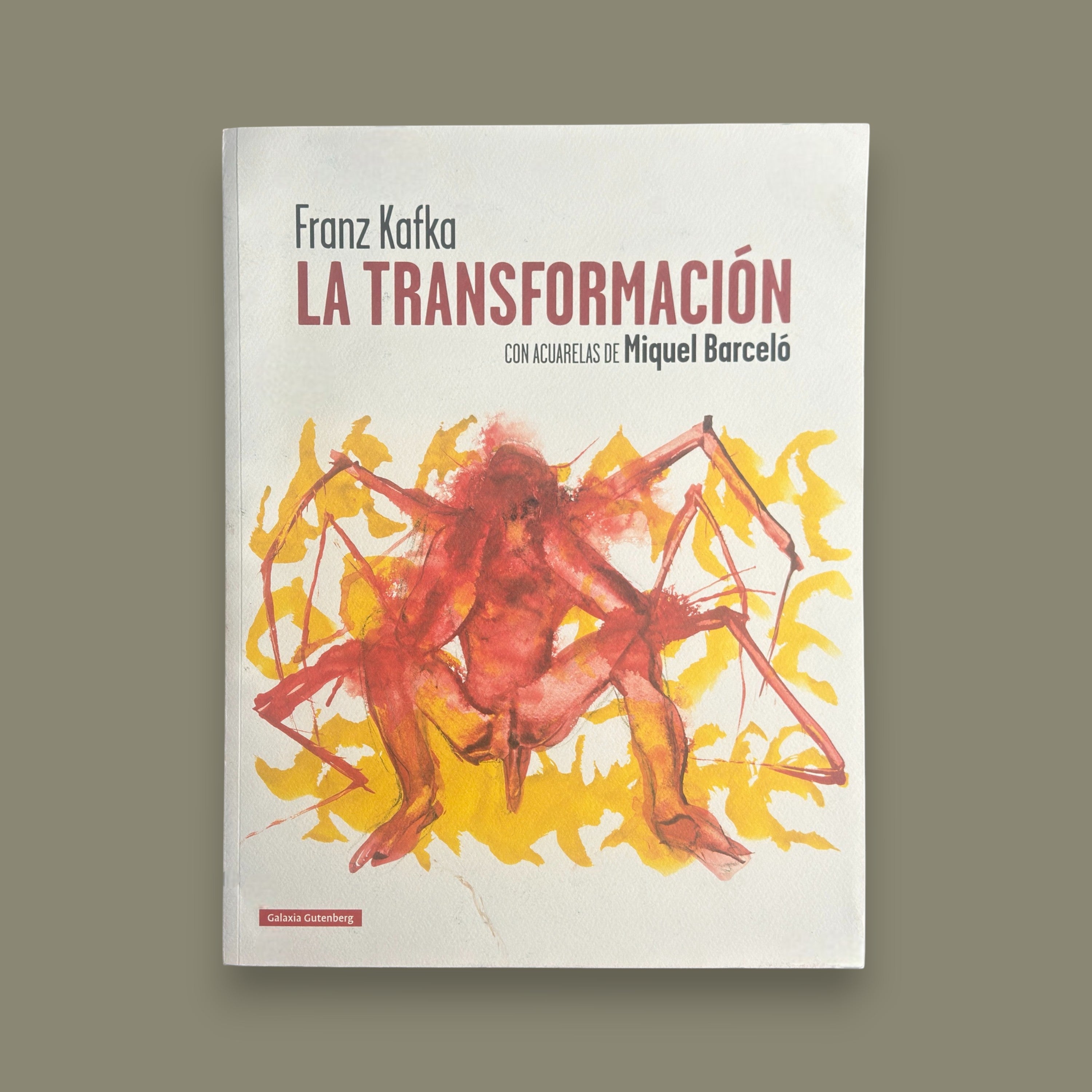 La transformación — Franz Kafka con ilustraciones de Miquel Barceló (primera edición, 2020)