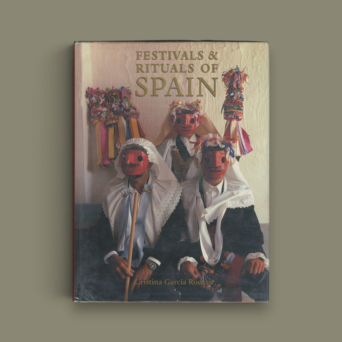 FESTIVALS & RITUALS OF SPAIN — Cristina García Rodero — Harry N. Abrams, 1994