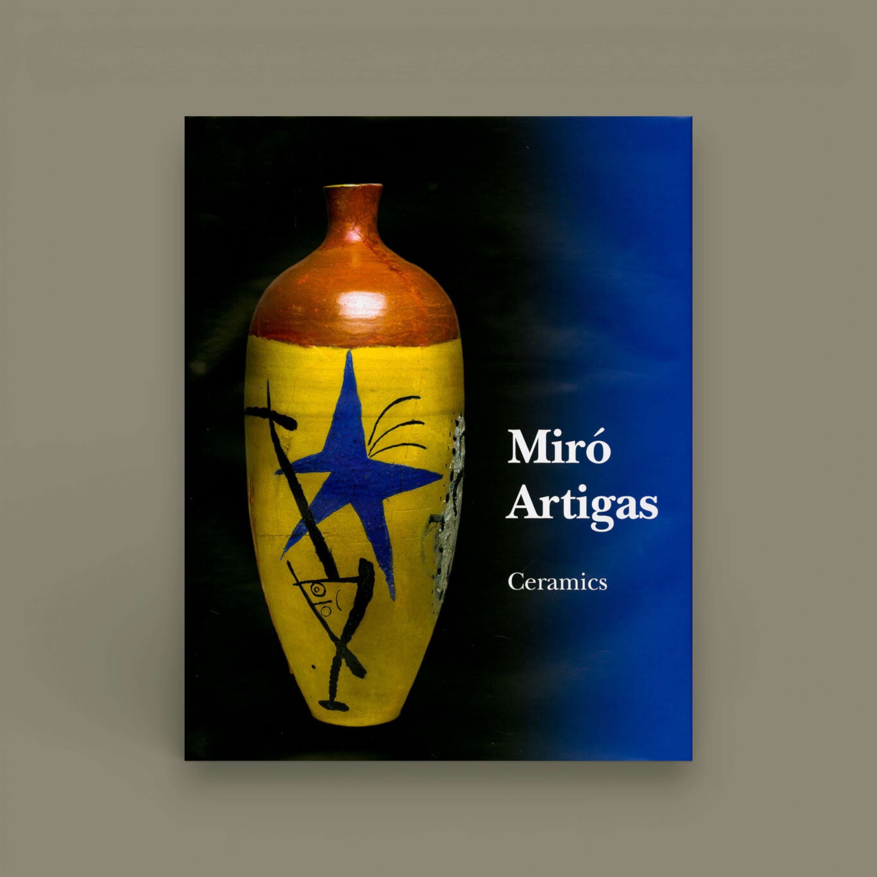 Miró | Artigas – Ceramics. Catalogue Raisonné 1941–1981 — Lelong Éditions, 2007