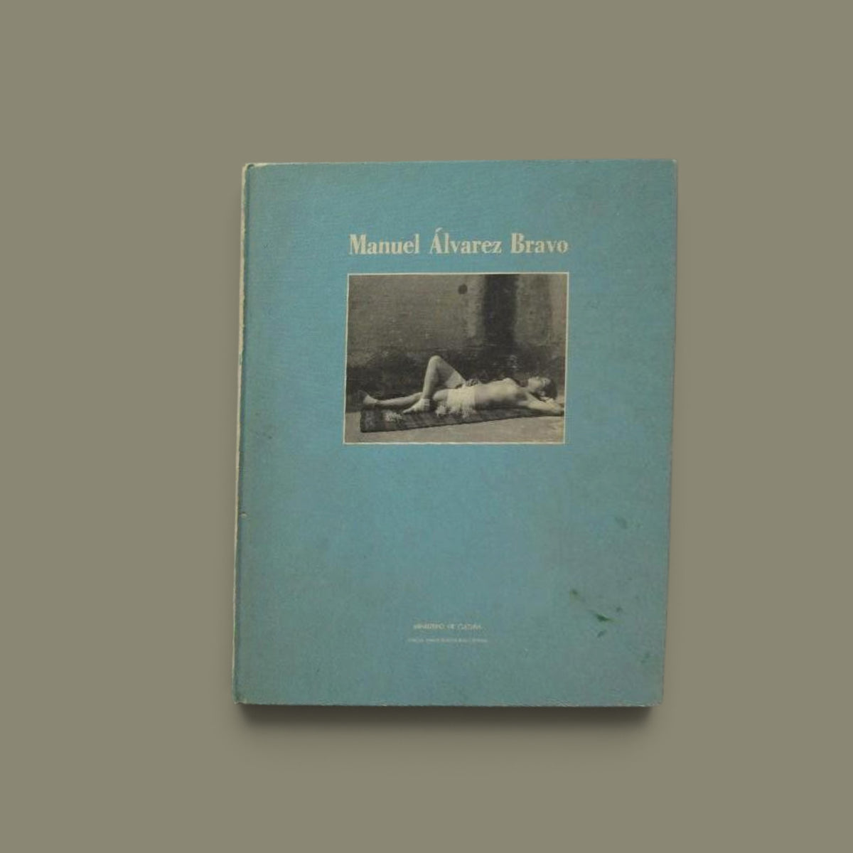 Manuel Álvarez Bravo — Ministerio de Cultura — 1985 — Exhibition Catalogue