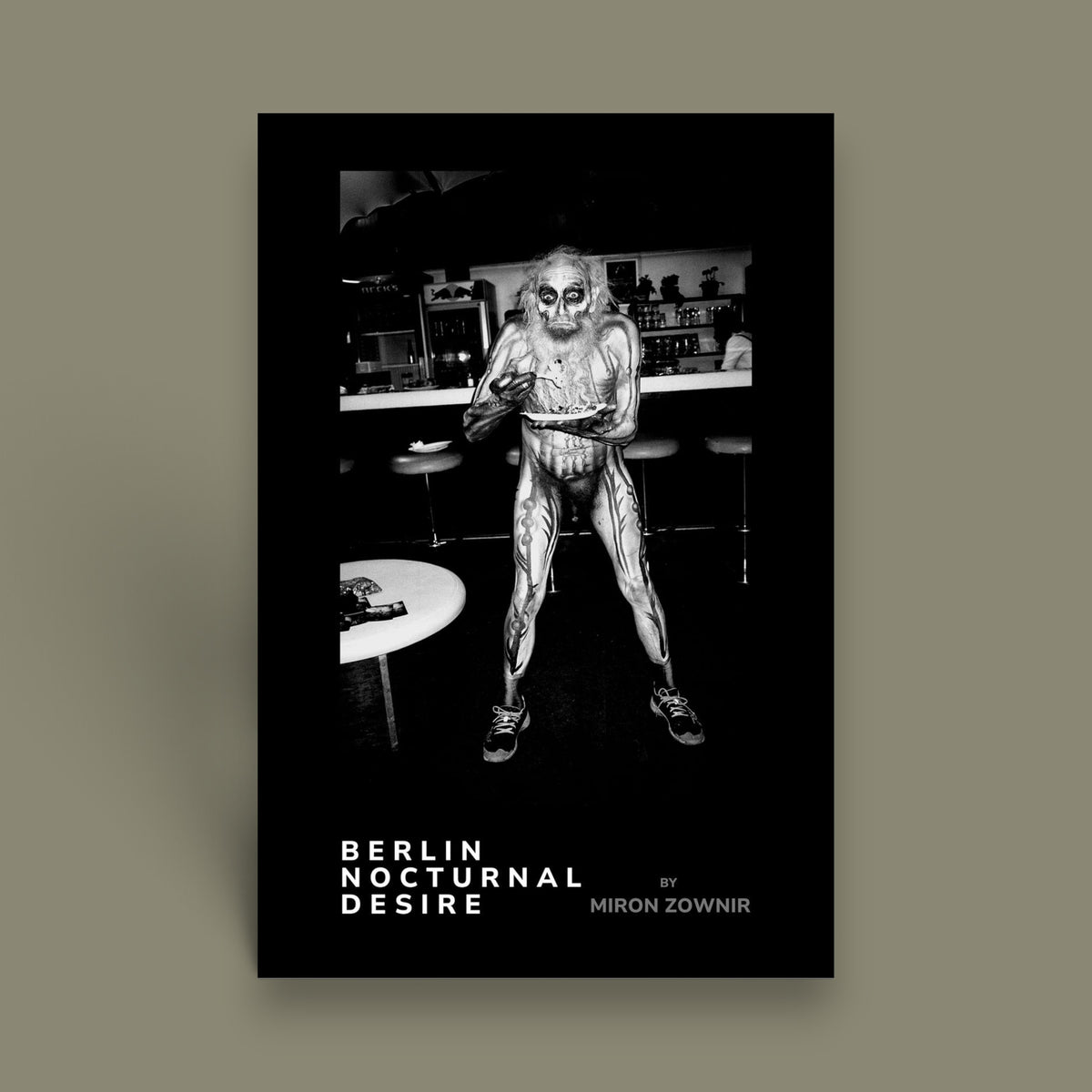 Berlin Nocturnal Desire — Miron Zownir — 89books