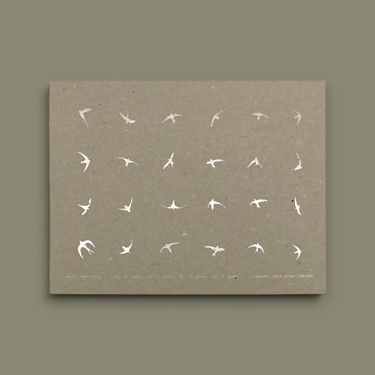 so it goes, so it goes, so it goes, so it goes — Miho Kajioka — the(M) éditions & IBASHO — 2025