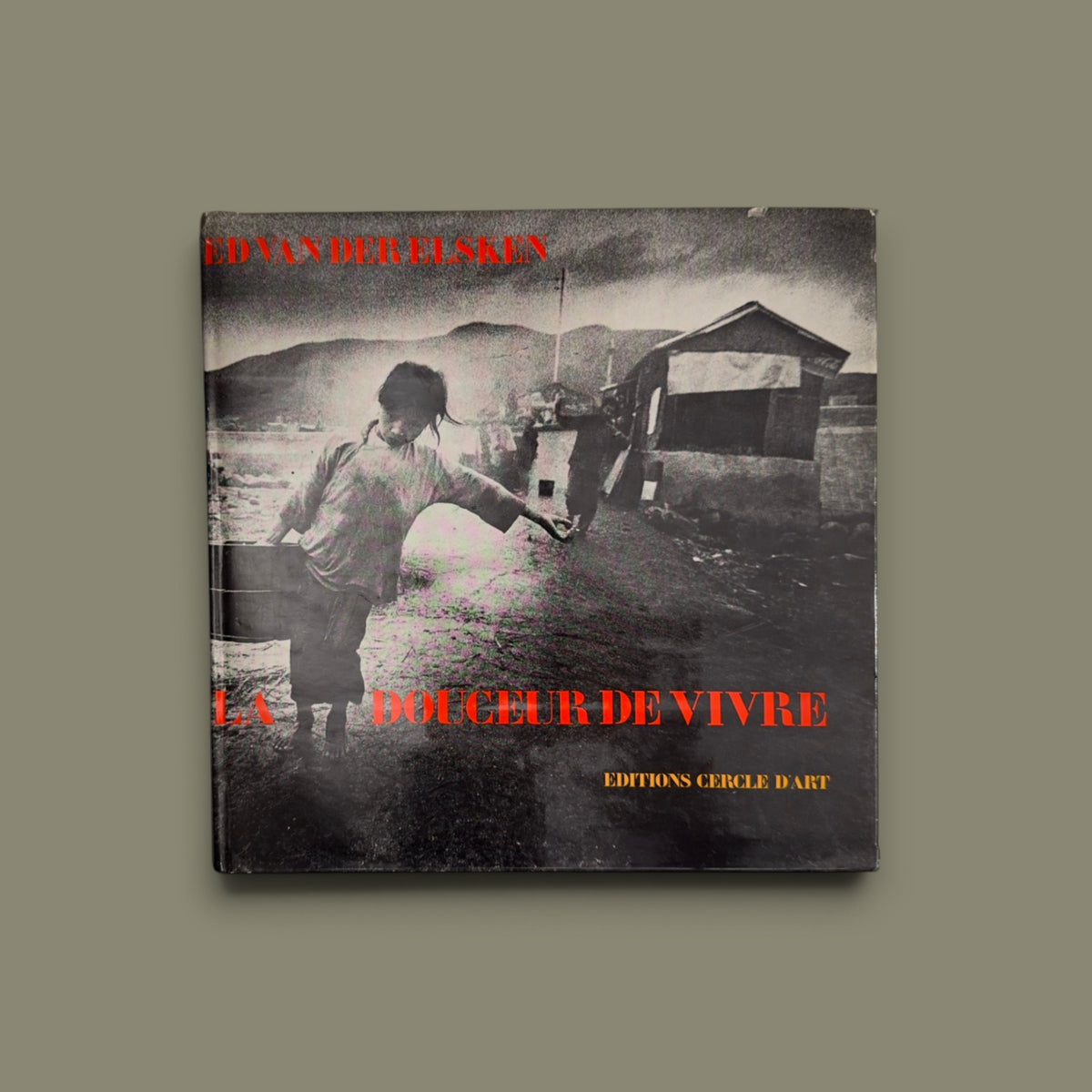 La douceur de vivre / Sweet Life — Ed van der Elsken — Éditions Cercle d’Art — 1968 — First French Edition