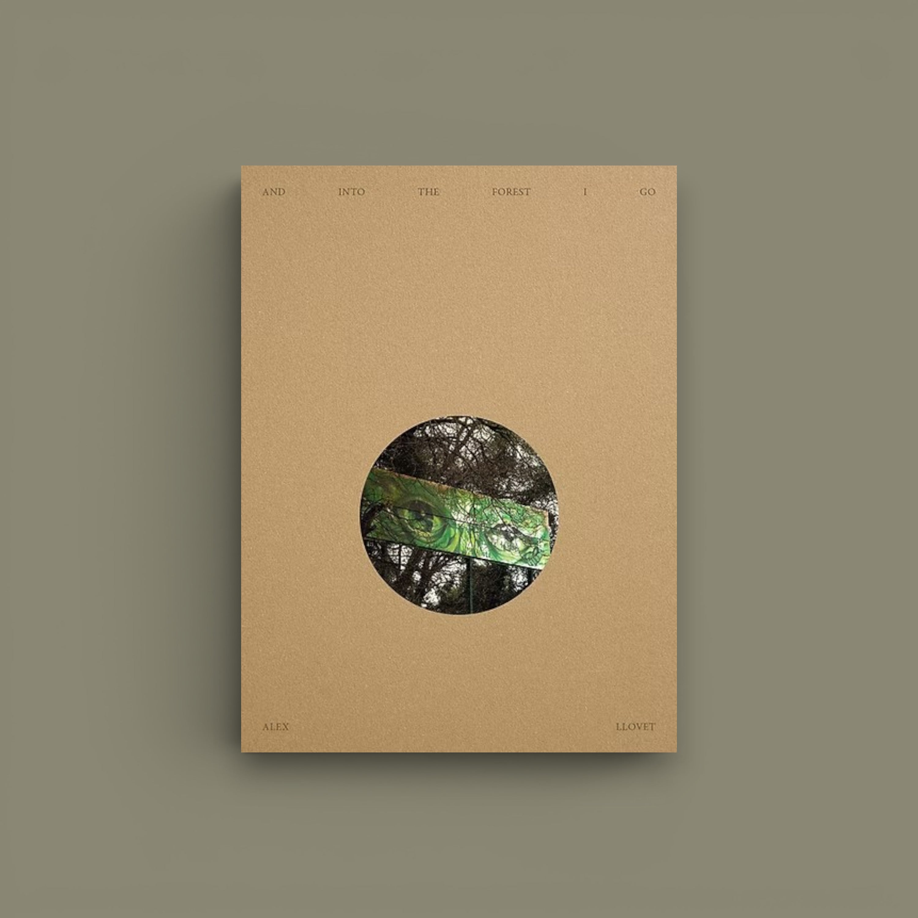 And Into The Forest I Go — Alex Llovet, First Edition (500 copies), Ediciones Posibles, 2024