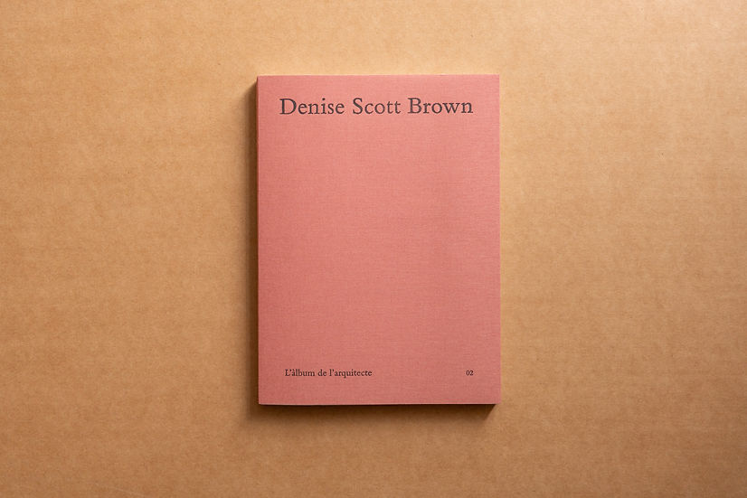 L’album de l’arquitecte 02 — Denise Scott Brown, Ediciones Posibles, 2025 (1st edition)